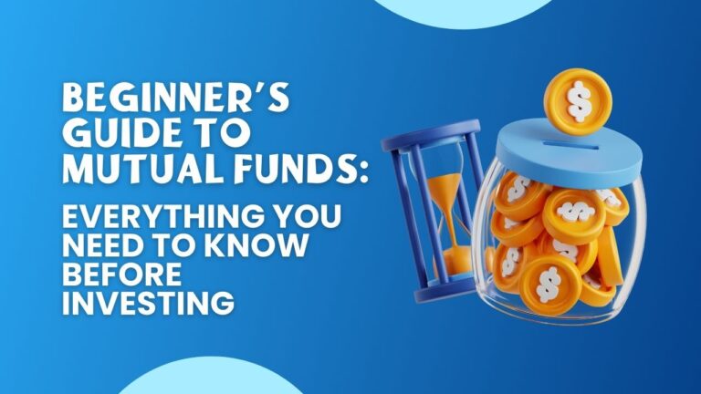 Beginners Guide to Mutual Funds Everything You Need to Know Before Investing