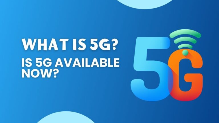 What is 5G Is 5G Available Now