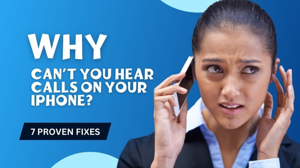 Why Can’t You Hear Calls on Your iPhone? 7 Proven Fixes to Restore Crystal-Clear Conversations 1 Why Cant You Hear Calls on Your iPhone